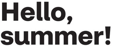Hello, summer!