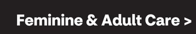 Feminine & Adult Care