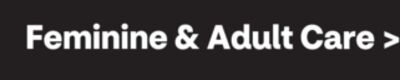 Feminine & Adult Care