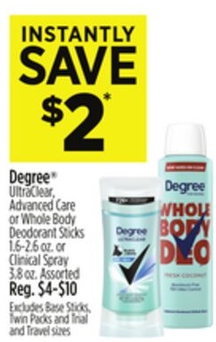 Degree® UltraClear, Advanced Care or Whole Body Deodorant Sticks 1.6-2.6 oz. or Clinical Spray 3.8 oz.