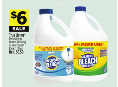 True Living® Disinfecting, Lemon Cleaning or Low-Splash Bleach