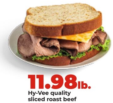 Hy-Vee quality sliced roast beef