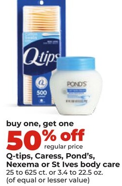 Q-tips, Caress, Pond's, Nexema or St Ives body care