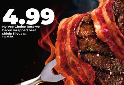 Hy-Vee Choice Reserve bacon wrapped beef filet