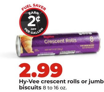 Hy-Vee crescent rolls or jumbos biscuits
