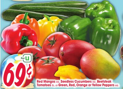 Red Mangoes ea, Seedless Cucumbers ea, Beefsteak Tomatoes lb., Green, Red, Orange or Yellow Peppers ea.