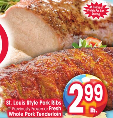 St. Louis Style Pork Ribs or Fresh Whole Pork Tenderloin