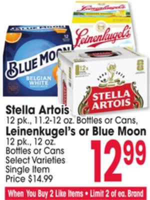 Stella Artois 12 pk., 11.2-12 oz. Bottles or Cans, Leinenkugel's or Blue Moon 12 pk., 12 oz. Bottles or Cans