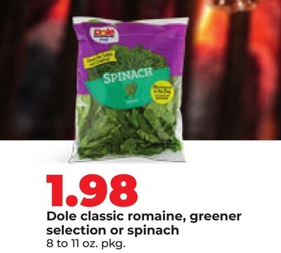 Dole classic romaine, greener selection or spinach