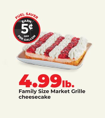 Family Size Market Grille cheesecake