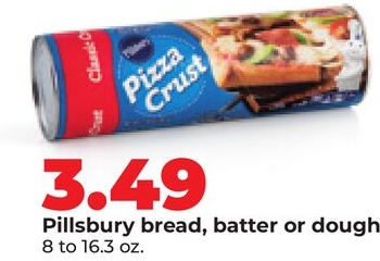 Pillsbury bread, batter or dough