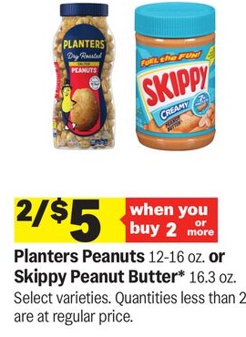 Planters Peanuts 12-16 oz. or Skippy Peanut Butter* 16.3 oz.