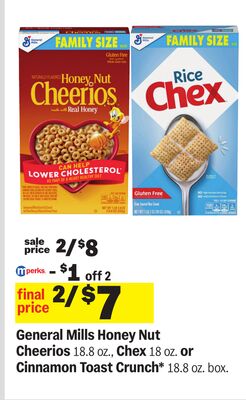General Mills Honey Nut Cheerios 18.8 oz., Chex 18 oz. or Cinnamon Toast Crunch* 18.8 oz. box.