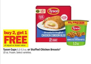 Tyson Cups 5.2-5.3 oz. or Stuffed Chicken Breasts* 10 oz.