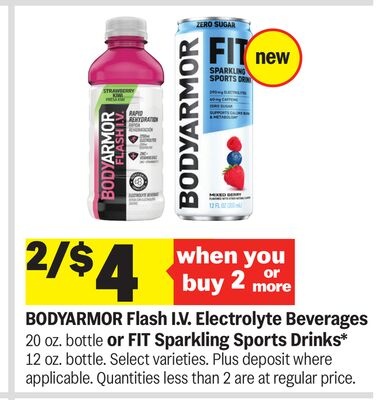 BODYARMOR Flash I.V. Electrolyte Beverages 20 oz. bottle or FIT Sparkling Sports Drinks* 12 oz. bottle