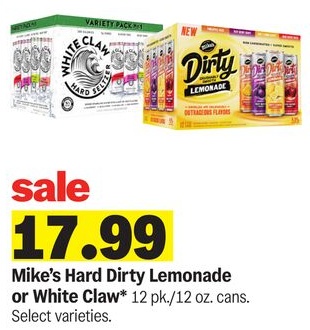 Mike's Hard Dirty Lemonade or White Claw*