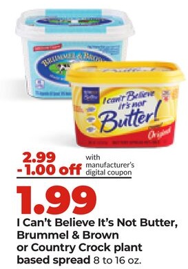 I Can't Believe It's Not Butter, Brummel & Brown or Country Crock plant based spread