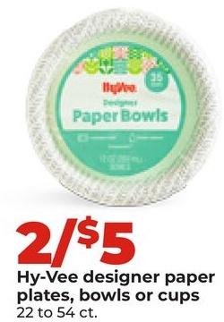 Hy-Vee designer paper plates, bowls or cups