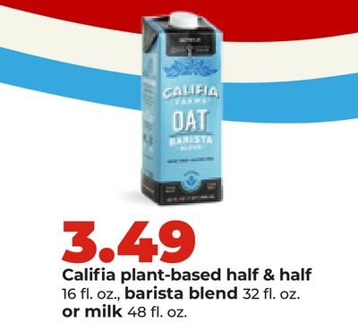 Califia plant-based half & half, 16 fl. oz., barista blend 32 fl. oz. or milk 48 fl. oz.