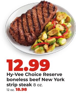 Hy-Vee Choice Reserve boneless beef New York strip steak