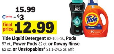Tide Liquid Detergent 92-105 oz., Pods 57 ct., Power Pods 32 ct. or Downy Rinse 62 oz. or Unstopables*