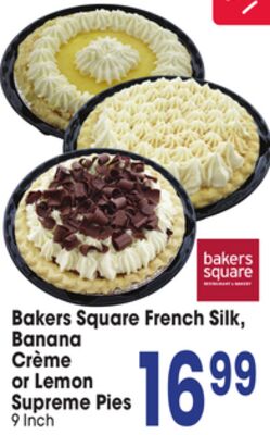 Bakers Square French Silk, Banana Crème or Lemon Supreme Pies