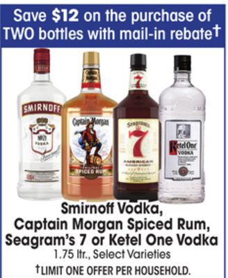 Smirnoff Vodka, Captain Morgan Spiced Rum, Seagram's 7 or Ketel One Vodka