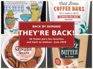 10 Trader Joe's Fan Favorites That Just Came Back to Shelves