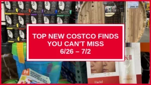Top New Costco Finds You Can't Miss (6/26 – 7/2)