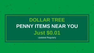 Dollar Tree Penny Deals: How to Find $0.01 Items Before They’re Gone (Updated June 11, 2026)