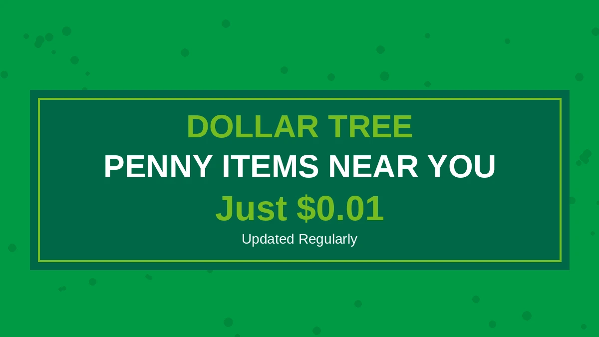 Latest Dollar Tree Penny Items Near You