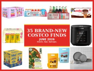 I Found 35 Brand New Costco Products You’ll Regret Missing This June 2026