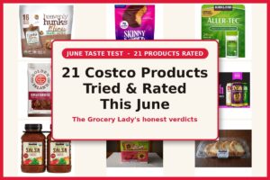 June 2026 Costco Taste Test: 21 Products The Grocery Lady Tried and Rated