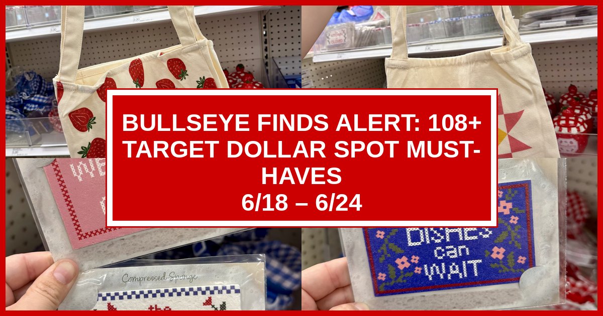 Bullseye Finds Alert: 108+ Target Dollar Spot Must-Haves (6/18 – 6/24)
