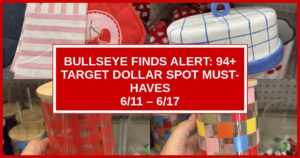 Bullseye Finds Alert: 94+ Target Dollar Spot Must-Haves (6/11 – 6/17)