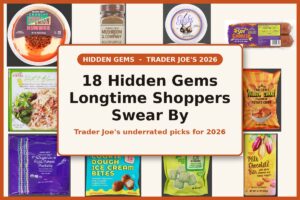 18 Trader Joe's Hidden Gems Longtime Shoppers Swear By in 2026