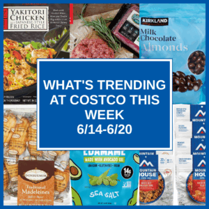 What's Trending at Costco This Week (6/14-6/20)