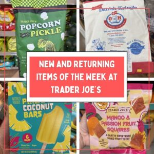 New and Returning Items Of The Week At Trader Joe's (7/20 – 7/26)