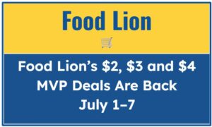 Food Lion’s $2, $3 and $4 MVP Deals Are Back July 1–7