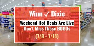 Winn-Dixie Weekend Hot Deals Are Live—Don’t Miss These BOGOs (July 8 - 14)