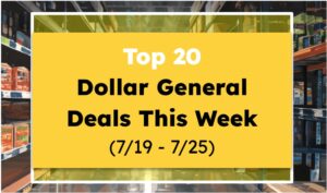 Top 20 Dollar General Deals This Week
