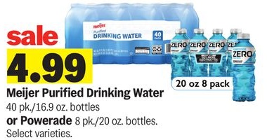 Meijer Purified Drinking Water 40 pk./16.9 oz. bottles or Powerade 8 pk./20 oz. bottles.