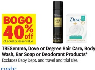 TRESemmé, Dove or Degree Hair Care, Body Wash, Bar Soap or Deodorant Products*