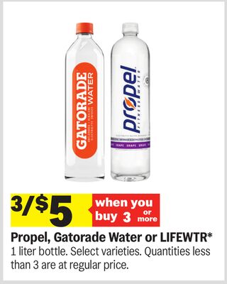 Propel, Gatorade Water or LIFEWTR*