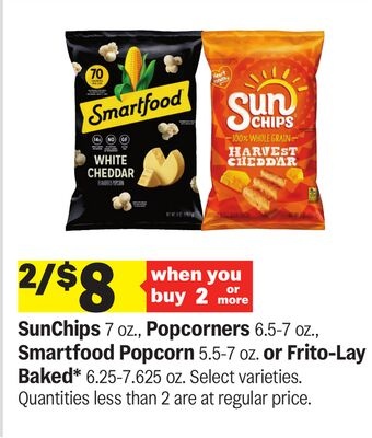 SunChips 7 oz., Popcorners 6.5-7 oz., Smartfood Popcorn 5.5-7 oz. or Frito-Lay Baked* 6.25-7.625 oz. S