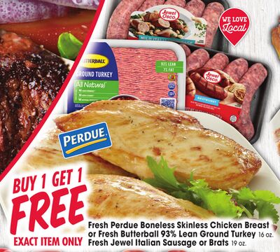 Fresh Perdue Boneless Skinless Chicken Breast or Fresh Butterball 93% Lean Ground Turkey or Fresh Jewel Italian Sausage or Brats