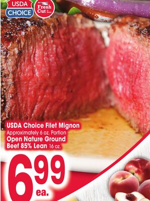 USDA Choice Filet Mignon Approximately 6 oz. Portion Open Nature Ground Beef 85% Lean 16 oz.