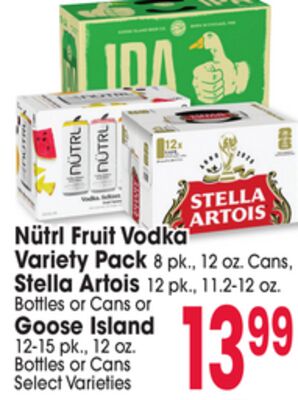 Nütrl Fruit Vodka Variety Pack 8 pk., 12 oz. Cans, Stella Artois 12 pk., 11.2-12 oz. Bottles or Cans or Goose Island 12-15 pk., 12 oz. Bottles or Cans