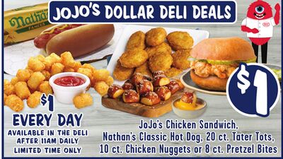 JoJo's Chicken Sandwich, Nathan's Classic Hot Dog, 20 ct. Tater Tots, 10 ct. Chicken Nuggets or 8 ct. Pretzel Bites