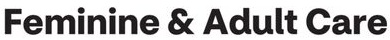 Feminine & Adult Care